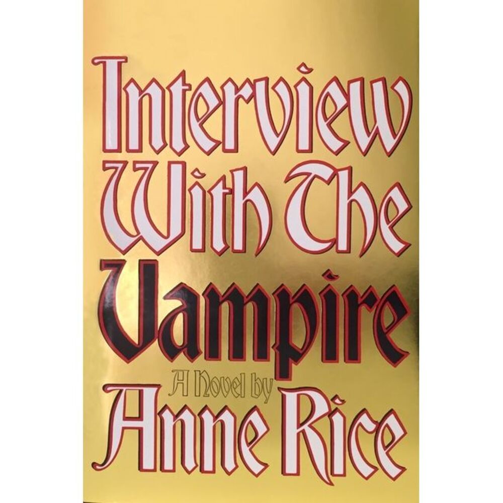 Interview with the Vampire: Anniversary Edition -- Anne Rice